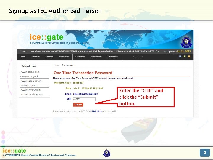 Signup as IEC Authorized Person Trade Partners Enter the “OTP” and click the “Submit”
