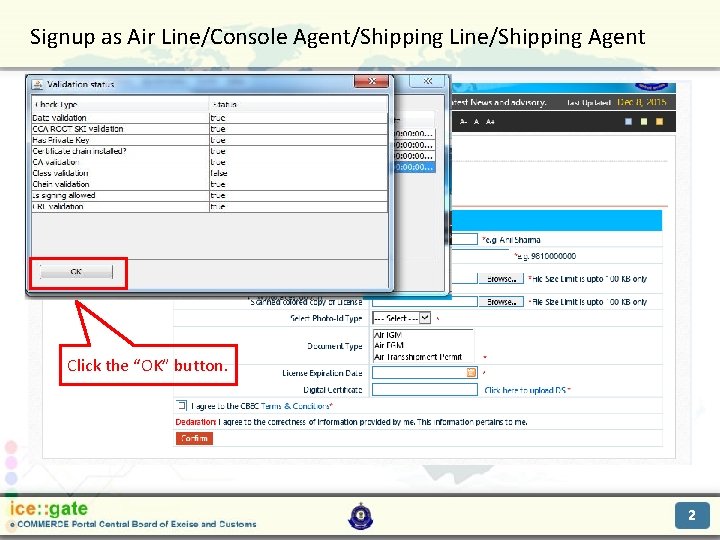 Signup as Air Line/Console Agent/Shipping Line/Shipping Agent Trade Partners Click the “OK” button. 2