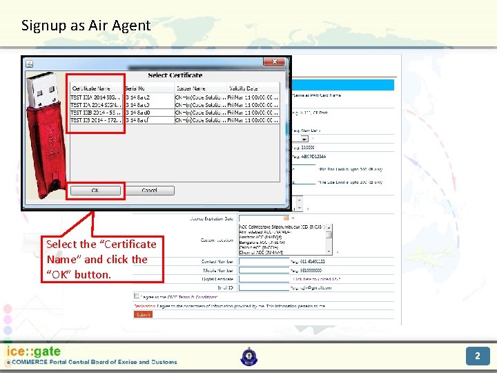 Signup as Air Agent Trade Partners Select the “Certificate Name” and click the “OK”