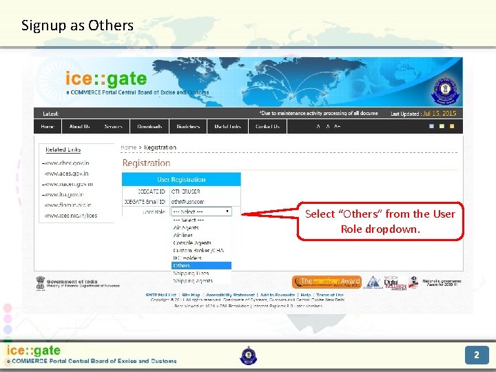 Signup as Others Trade Partners Select “Others” from the User Role dropdown. 2 