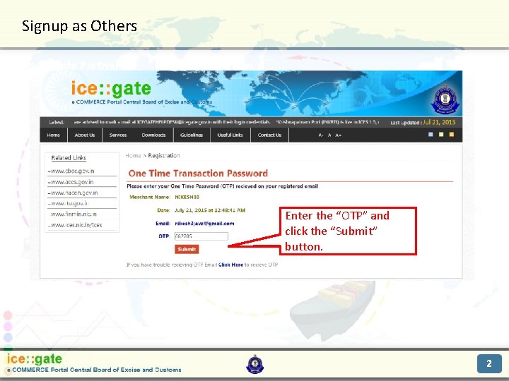 Signup as Others Trade Partners Enter the “OTP” and click the “Submit” button. 2