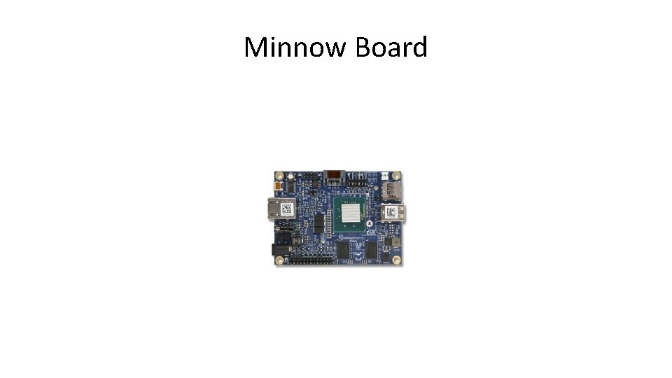 Minnow Board 