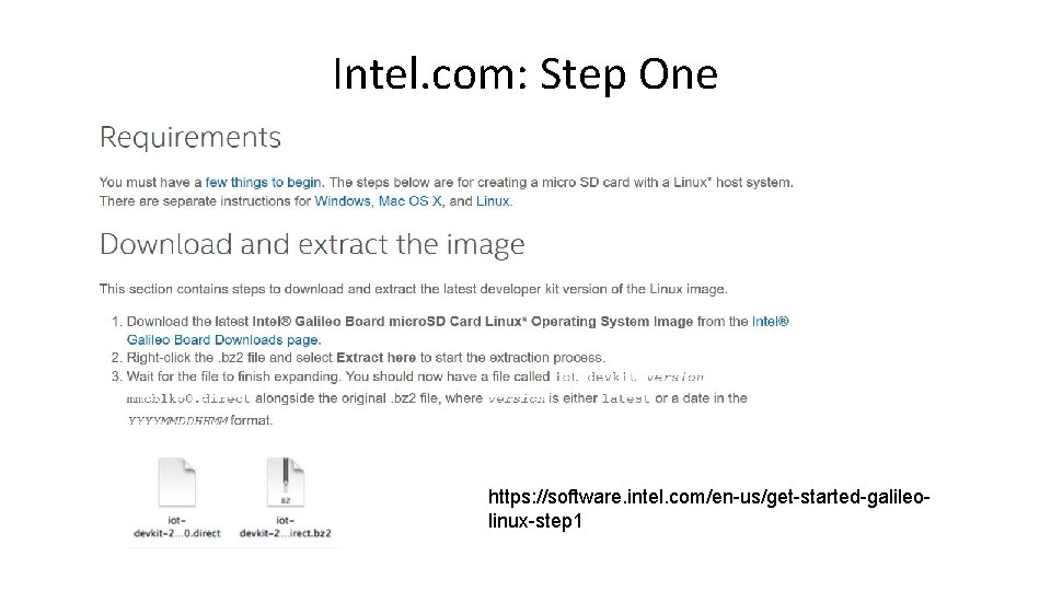 Intel. com: Step One https: //software. intel. com/en-us/get-started-galileolinux-step 1 