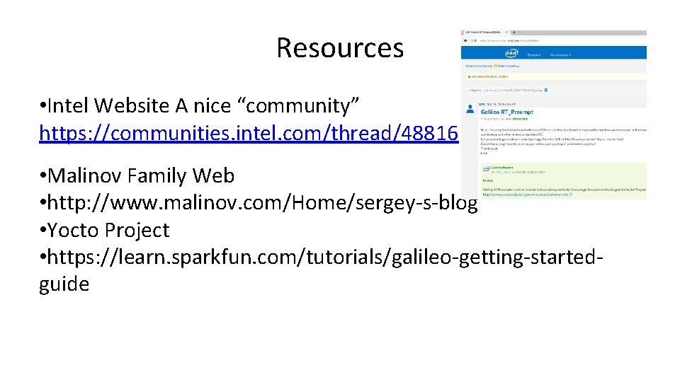 Resources • Intel Website A nice “community” https: //communities. intel. com/thread/48816 • Malinov Family