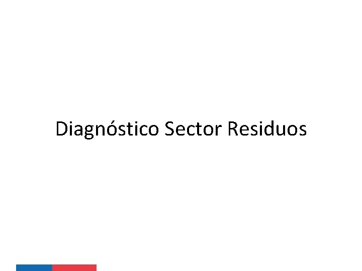 Diagnóstico Sector Residuos 