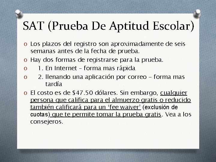 SAT (Prueba De Aptitud Escolar) O Los plazos del registro son aproximadamente de seis