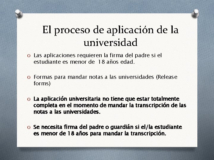 El proceso de aplicación de la universidad O Las aplicaciones requieren la firma del