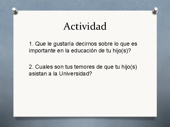 Actividad 1. Que le gustaría decirnos sobre lo que es importante en la educación
