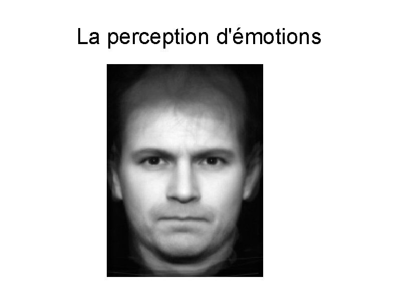 La perception d'émotions 