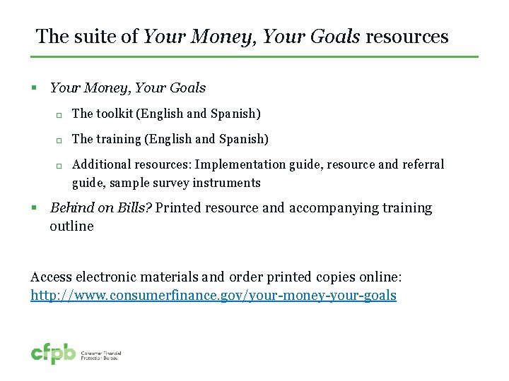 The suite of Your Money, Your Goals resources § Your Money, Your Goals The