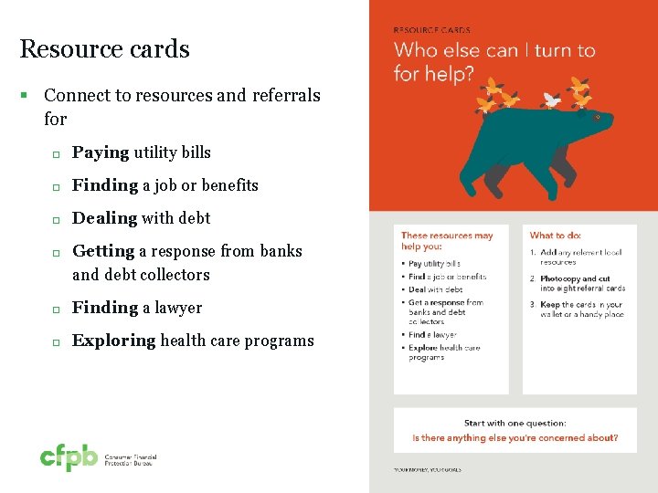 Resource cards § Connect to resources and referrals for Paying utility bills Finding a