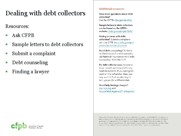 Dealing with debt collectors Resources: § Ask CFPB § Sample letters to debt collectors