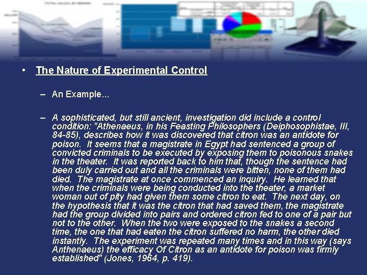  • The Nature of Experimental Control – An Example. . . – A