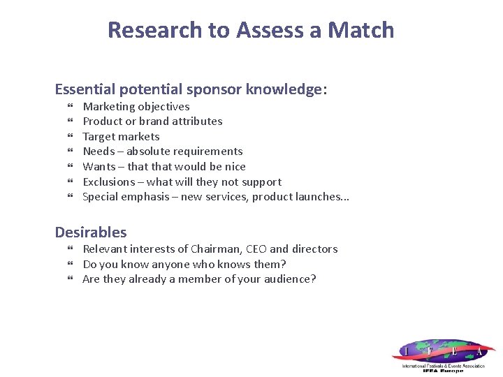 Research to Assess a Match Essential potential sponsor knowledge: Marketing objectives Product or brand