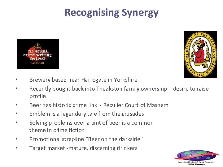 Recognising Synergy • • Brewery based near Harrogate in Yorkshire Recently bought back into