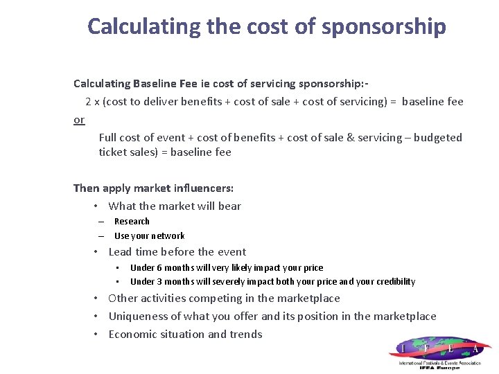 Calculating the cost of sponsorship Calculating Baseline Fee ie cost of servicing sponsorship: 2
