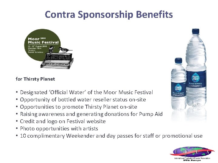 Contra Sponsorship Benefits for Thirsty Planet • • Designated ‘Official Water’ of the Moor