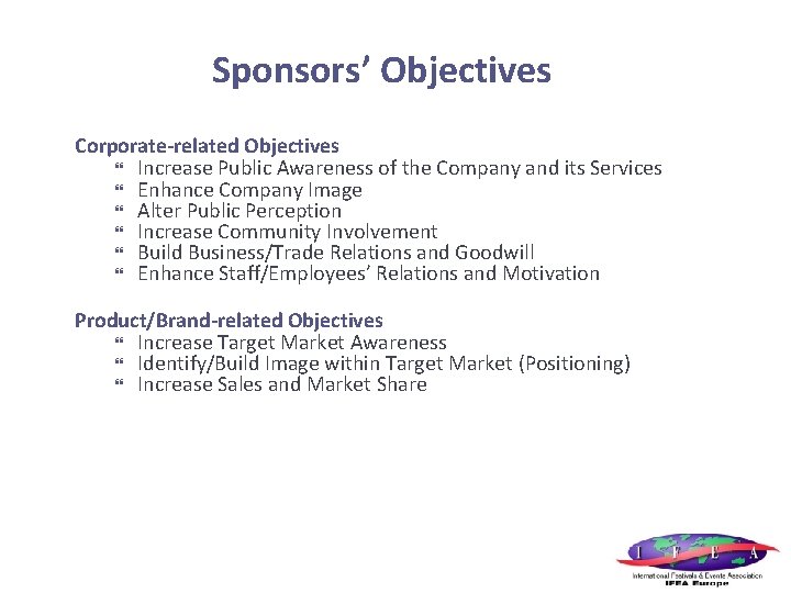 Sponsors’ Objectives Corporate-related Objectives Increase Public Awareness of the Company and its Services Enhance