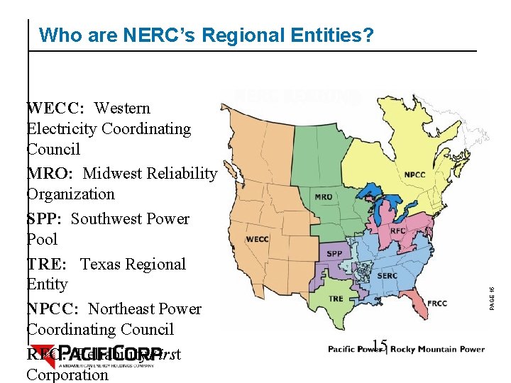 WECC: Western Electricity Coordinating Council MRO: Midwest Reliability Organization SPP: Southwest Power Pool TRE: