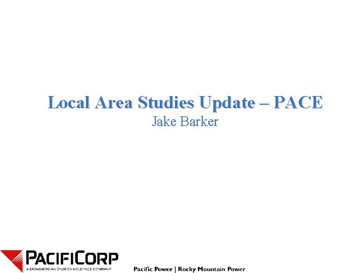 Local Area Studies Update – PACE Jake Barker 