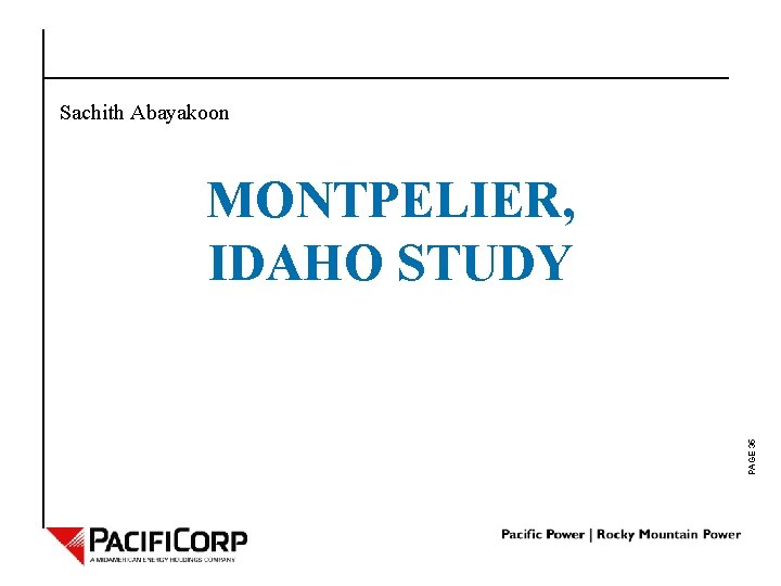 Sachith Abayakoon PAGE 35 MONTPELIER, IDAHO STUDY 