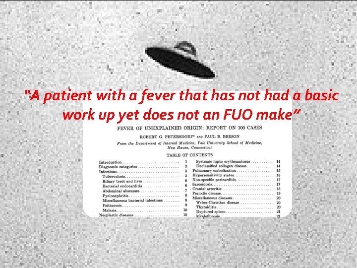 “A patient with a fever that has not had a basic work up yet
