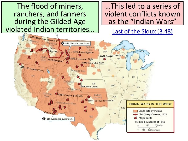 The flood of miners, ranchers, and farmers during the Gilded Age violated Indian territories…
