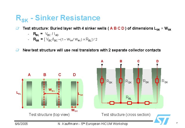 RSK - Sinker Resistance Test structure: Buried layer with 4 sinker wells ( A