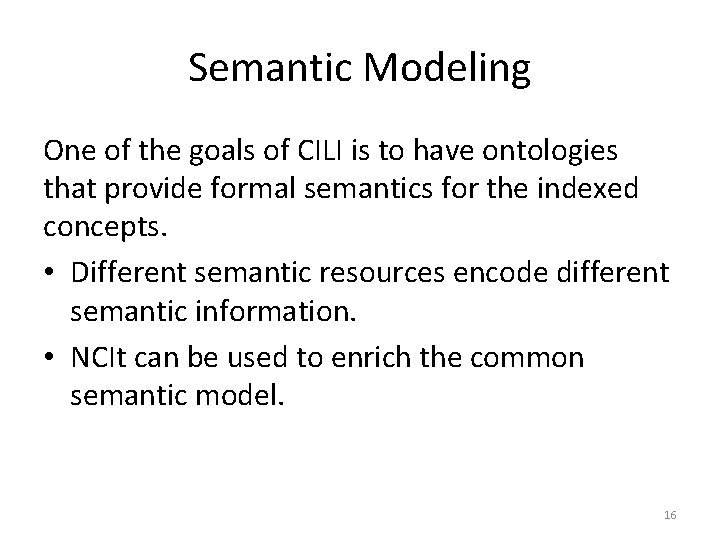 Semantic Modeling One of the goals of CILI is to have ontologies that provide