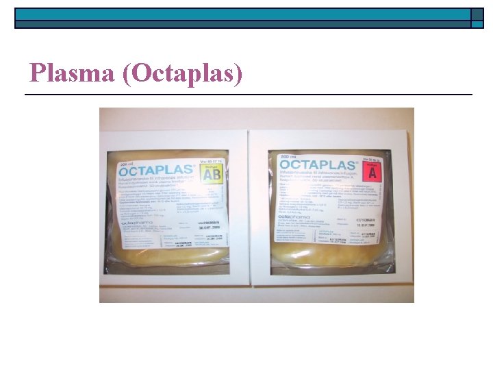 Plasma (Octaplas) 