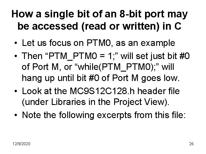How a single bit of an 8 -bit port may be accessed (read or