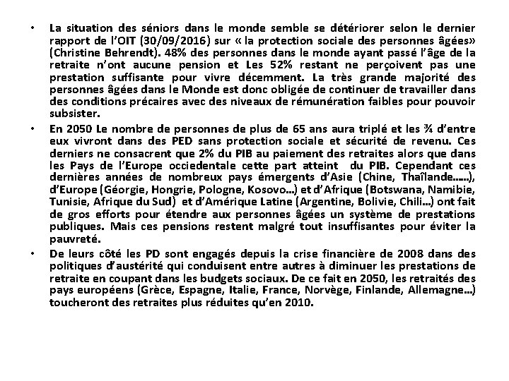  • • • La situation des séniors dans le monde semble se détériorer