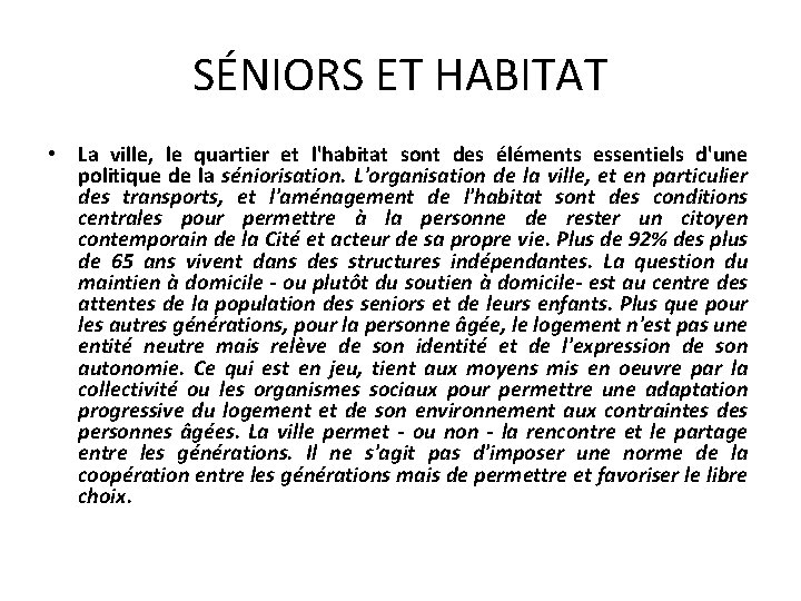 SÉNIORS ET HABITAT • La ville, le quartier et l'habitat sont des éléments essentiels