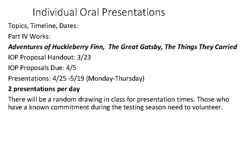 Individual Oral Presentations Topics, Timeline, Dates: Part IV Works: Adventures of Huckleberry Finn, The