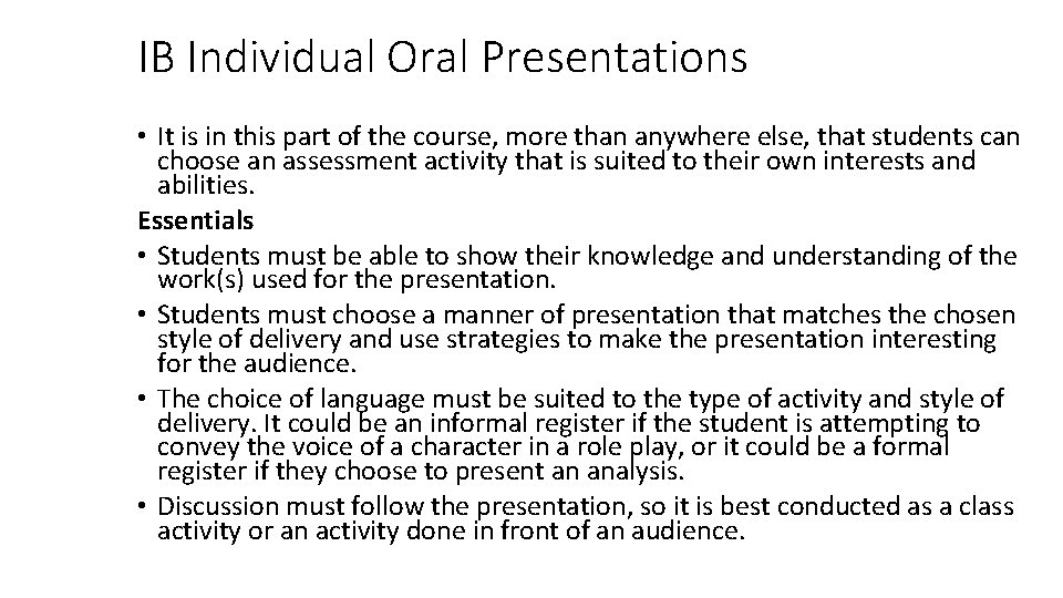 IB Individual Oral Presentations • It is in this part of the course, more