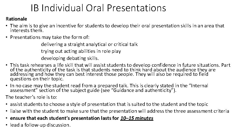 IB Individual Oral Presentations Rationale • The aim is to give an incentive for