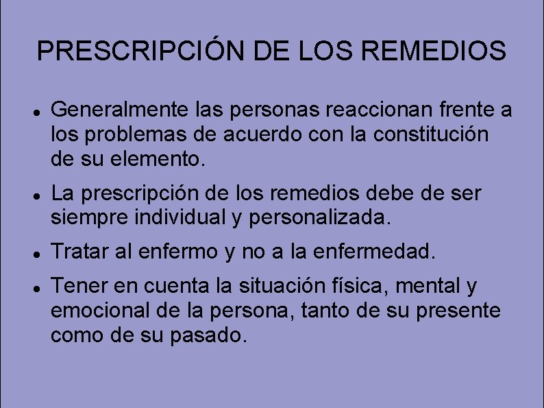 PRESCRIPCIÓN DE LOS REMEDIOS Generalmente las personas reaccionan frente a los problemas de acuerdo