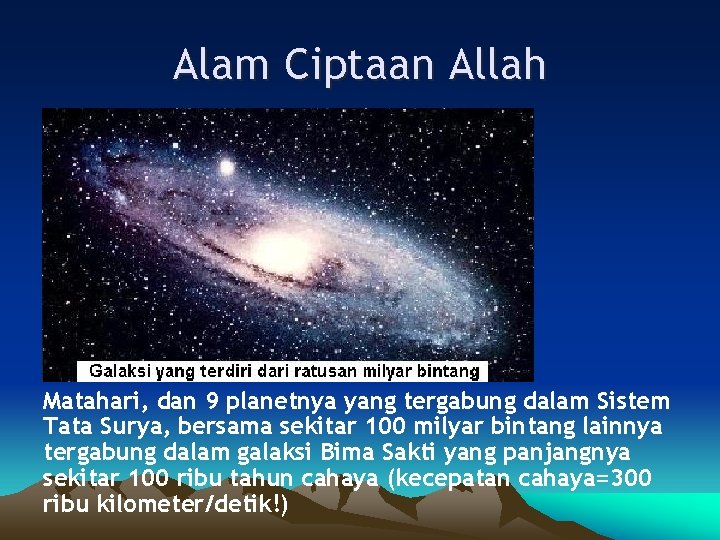 Alam Ciptaan Allah Matahari, dan 9 planetnya yang tergabung dalam Sistem Tata Surya, bersama