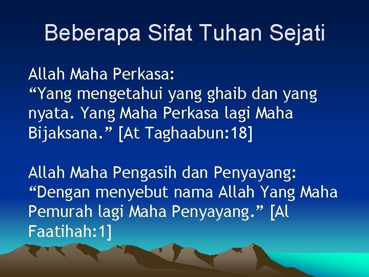 Beberapa Sifat Tuhan Sejati Allah Maha Perkasa: “Yang mengetahui yang ghaib dan yang nyata.