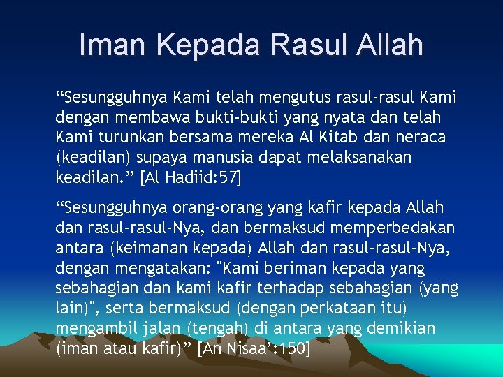 Iman Kepada Rasul Allah “Sesungguhnya Kami telah mengutus rasul-rasul Kami dengan membawa bukti-bukti yang