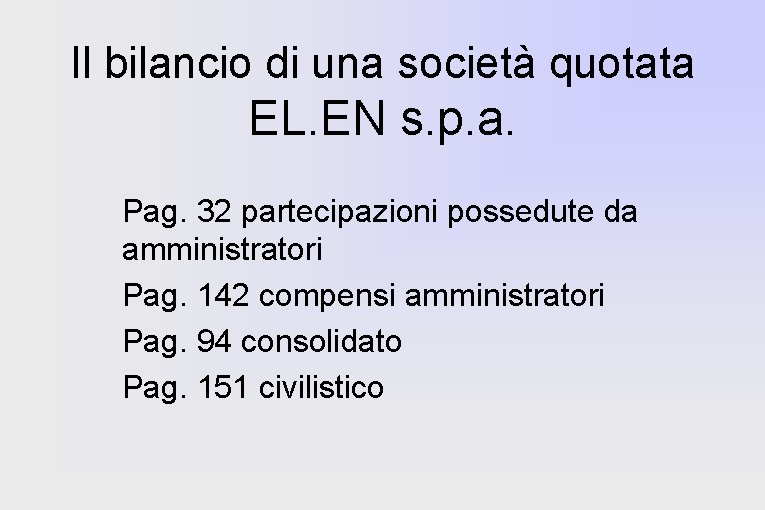 Il bilancio di una società quotata EL. EN s. p. a. Pag. 32 partecipazioni