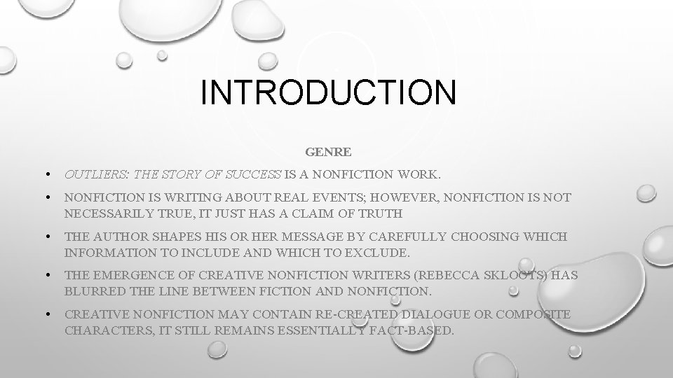 INTRODUCTION GENRE • OUTLIERS: THE STORY OF SUCCESS IS A NONFICTION WORK. • NONFICTION