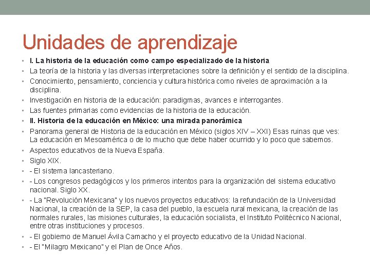 Unidades de aprendizaje • I. La historia de la educación como campo especializado de