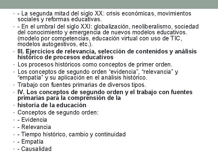  • - La segunda mitad del siglo XX: crisis económicas, movimientos • •
