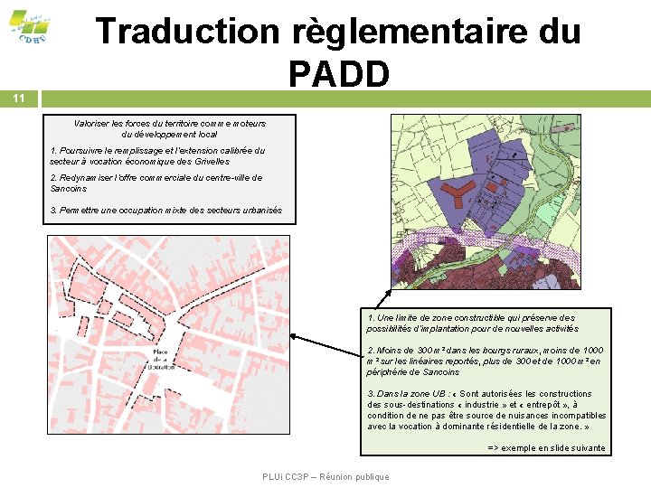 11 Traduction règlementaire du PADD Valoriser les forces du territoire comme moteurs du développement