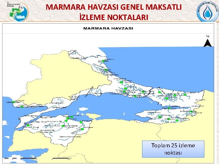 MARMARA HAVZASI GENEL MAKSATLI İZLEME NOKTALARI Toplam 25 izleme noktası 42 