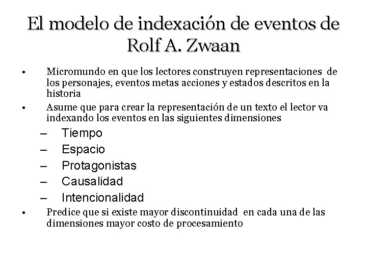 El modelo de indexación de eventos de Rolf A. Zwaan • • Micromundo en