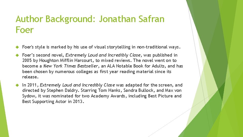 Author Background: Jonathan Safran Foer's style is marked by his use of visual storytelling