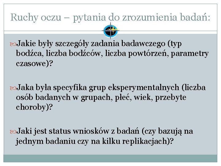 Ruchy oczu – pytania do zrozumienia badań: Jakie były szczegóły zadania badawczego (typ bodźca,