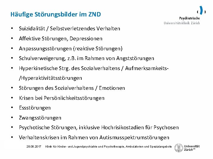 Häufige Störungsbilder im ZND • Suizidalität / Selbstverletzendes Verhalten • Affektive Störungen, Depressionen •